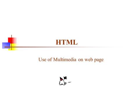 HTML Use of Multimedia on web page. HTML Media Q. How to call Image file in our web page ? A. That is the easy syntax for defining an image. 2.