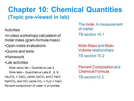 Chapter 10: Chemical Quantities (Topic pre-viewed in lab)
