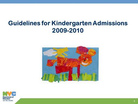 1 Guidelines for Kindergarten Admissions 2009-2010.