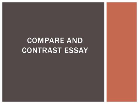 Compare and contrast essay