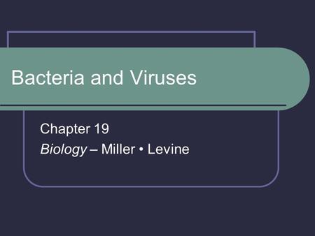 Chapter 19 Biology – Miller • Levine