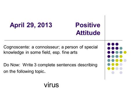 April 29, 2013 Positive Attitude