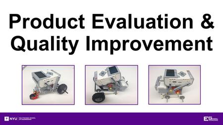 Product Evaluation & Quality Improvement. Overview Objectives Background Materials Procedure Report Closing.