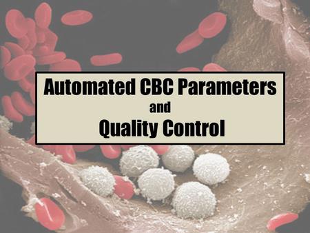 Automated CBC Parameters