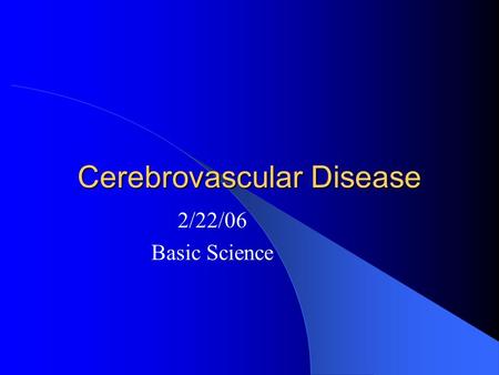 Cerebrovascular Disease 2/22/06 Basic Science. Which of the following contributes to ischemic strokes: 1) Embolization of atherosclerotic and thrombotic.