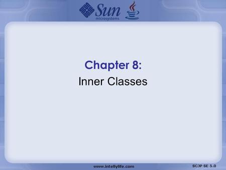 Chapter 8: Inner Classes. You're an OO programmer, so you know that for reuse and flexibility/extensibility you need to keep your classes specialized.