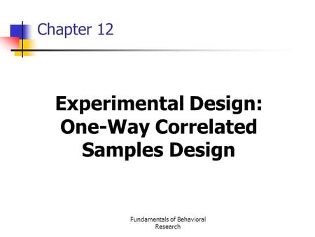 Experimental Design: One-Way Correlated Samples Design