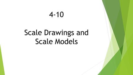 Scale Drawings and Scale Models