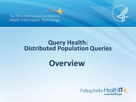 Query Health: Distributed Population Queries Overview.