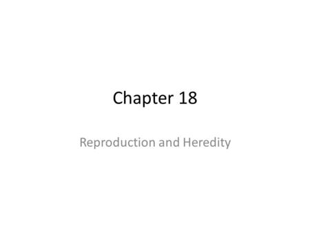 Reproduction and Heredity