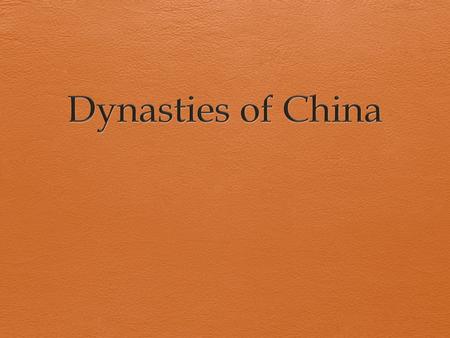 Dynasties of China.