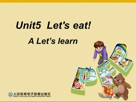 Unit5 Let's eat! A Let’s learn Topic: Foods egge s.