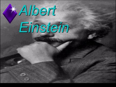Albert Einstein Albert Einstein’s unique legacy  Introduction  The scope of Einstein’s influence  Biography  Physics  Black holes and the nature.