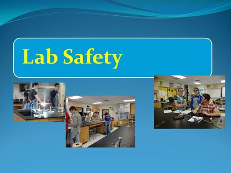 Lab Safety. 1. Required Dress 2. General Conduct 3. Basic Lab Procedures 4. Basic Emergency Procedures.