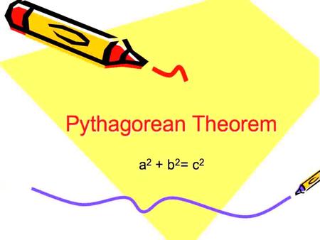 P.O. Use the Pythagorean Theorem to solve problems. L.O. I can use the Pythagorean Property to find unknown lengths in right triangles. E.Q. What is the.