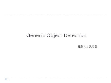 Generic Object Detection