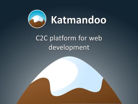 Katmandoo C2C platform for web development. www.katmandoo.net 2/17 #1 - low website quality Users have $10-100 for a website but can’t make it working.