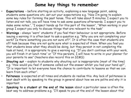 Some key things to remember Expectations - before starting an activity, explaining a new language point, asking students some questions etc. set out your.