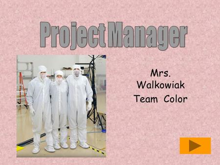 Mrs. Walkowiak Team Color. Menu  Job Description Job Description  Working Conditions Working Conditions  Earnings Earnings  Education Education 
