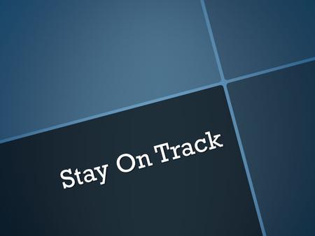 Stay On Track. Stop Derailment Before it Starts  Set Purpose of Meeting  Get Agreement on Propose  Close Subject Before Moving onto Next Topic  When.