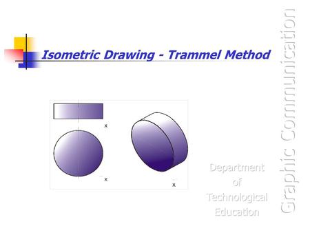 Isometric Drawing - Trammel Method
