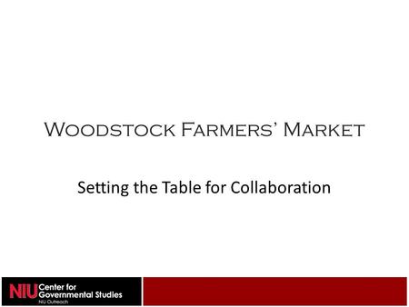 Woodstock Farmers’ Market Setting the Table for Collaboration.