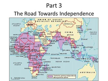 The Road Towards Independence
