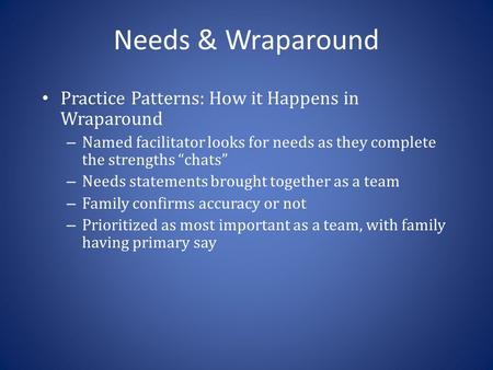 Needs & Wraparound Practice Patterns: How it Happens in Wraparound