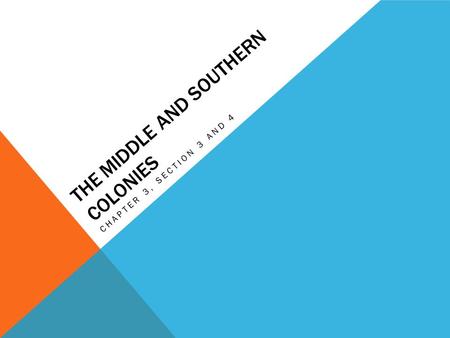 The Middle and Southern Colonies