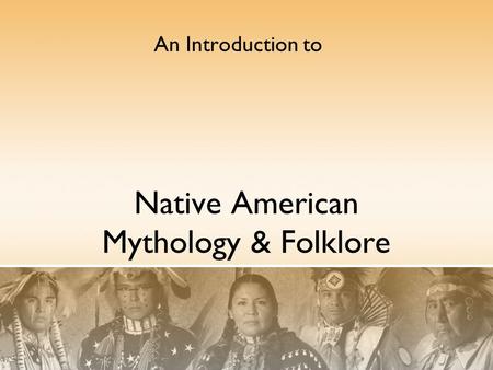 Native American Mythology & Folklore