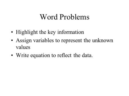 Word Problems Highlight the key information