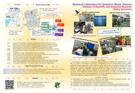 Research Laboratory for Quantum Beam Science Institute of Scientific and Industrial Research Osaka University ACCESS Cooperative Laboratories Contact “Handai.