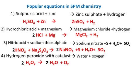 H 2 SO 4 + Zn  1) Sulphuric acid + zinc 3) Nitric acid + sodium thiosulphate 2) Hydrochloric acid + magnesium 4) Hydrogen peroxide with catalyst Popular.