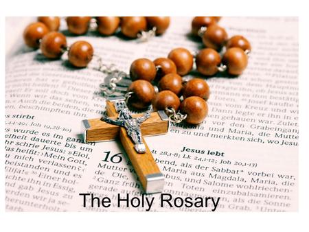 The Holy Rosary. The Story of the Holy Rosary The devotion of the Holy Rosary has been treasured in the Church for many centuries. It is a summary of.