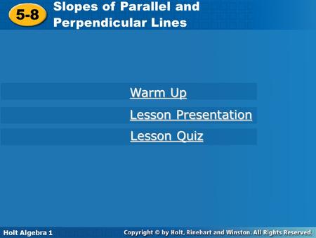 5-8 Slopes of Parallel and Perpendicular Lines Warm Up