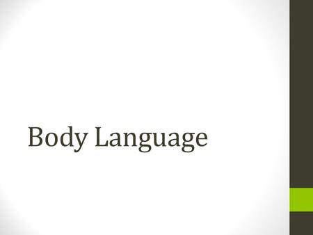 Body Language.