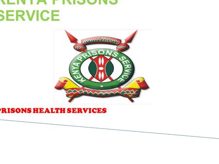 DIRECTORATE OF PRISONS HEALTH SERVICES