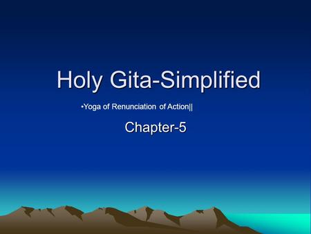 Holy Gita-Simplified Yoga of Renunciation of Action|| Chapter-5.