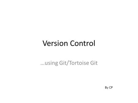 …using Git/Tortoise Git