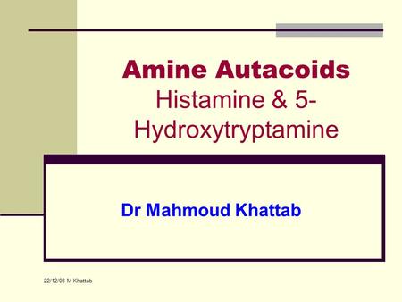 Amine Autacoids Histamine & 5-Hydroxytryptamine