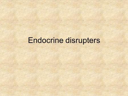 Endocrine disrupters. Endocrine disruption Endocrine disrupters (ED) or endocrine disrupting chemicals (EDC) are exogenous chemical agents that interfere.