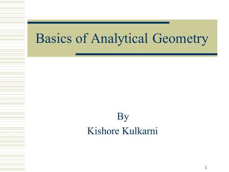 1 Basics of Analytical Geometry By Kishore Kulkarni.