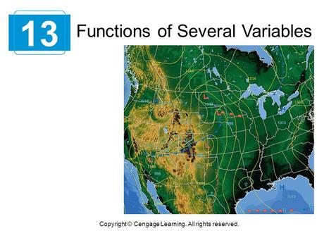 Functions of Several Variables 13 Copyright © Cengage Learning. All rights reserved.