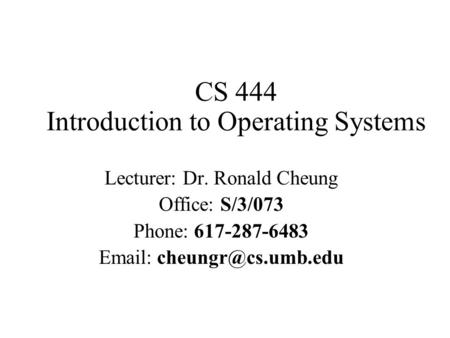 CS 444 Introduction to Operating Systems