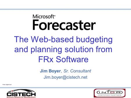 The Web-based budgeting and planning solution from FRx Software Photo: DigitalVision Jim Boyer, Sr. Consultant