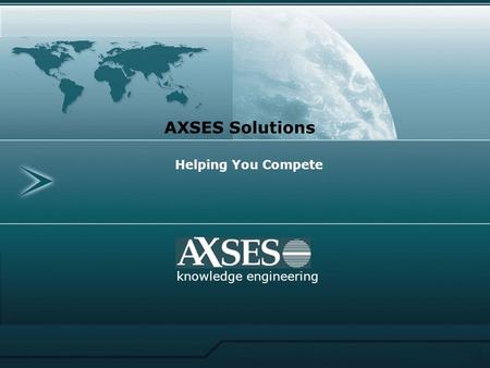 Helping You Compete knowledge engineering AXSES Solutions.