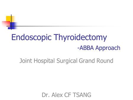 Endoscopic Thyroidectomy -ABBA Approach