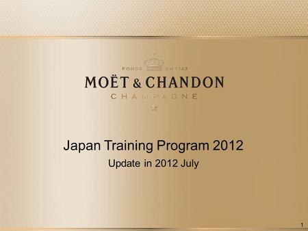 1 Japan Training Program 2012 Update in 2012 July.