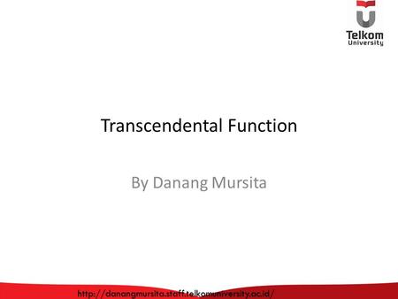 Transcendental Function By Danang Mursita.