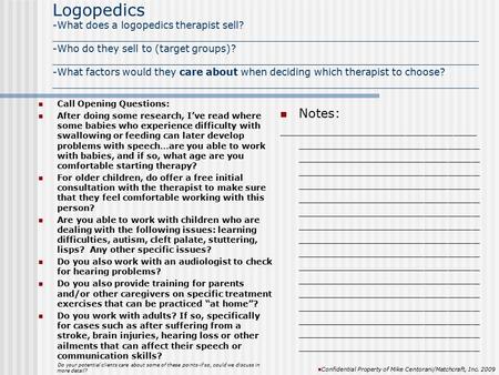 Logopedics -What does a logopedics therapist sell? _____________________________________________________________________ -Who do they sell to (target groups)?